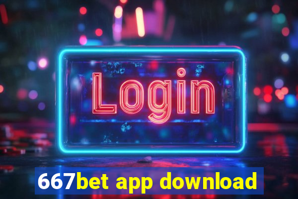 667bet app download